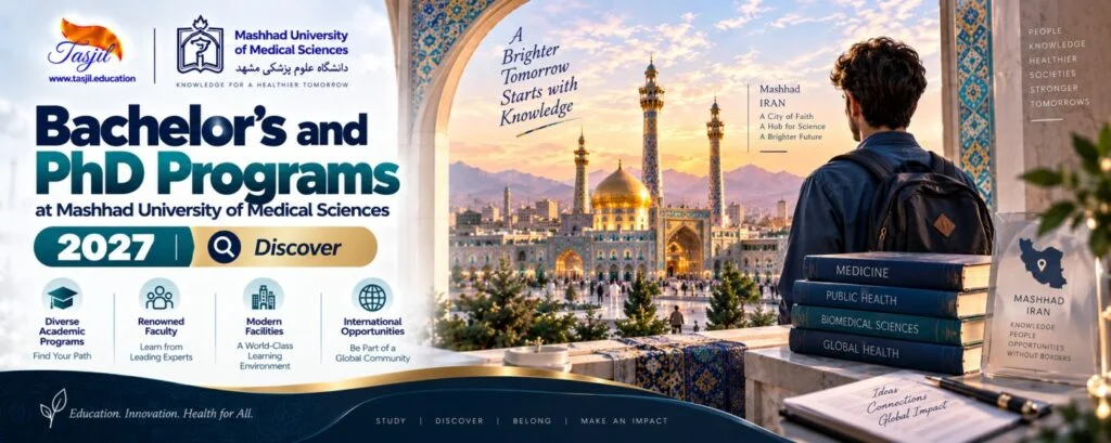 Bachelor's and PhD Programs at Mashhad University of Medical Sciences 2027 Discover