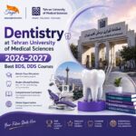 Dentistry at Tehran University of Medical Sciences 2026-2027 | Best BDS, DDS Courses