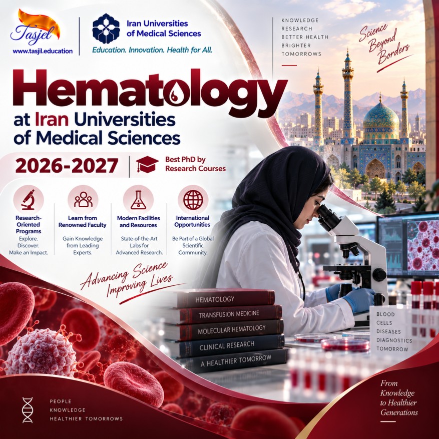 admission office for iranian universities Hematology at Iran Universities of Medical Sciences 2026-2027 Best PhD by Research Courses